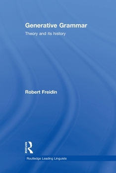 Generative Grammar: Theory and its History - Book  of the Routledge Leading Linguists