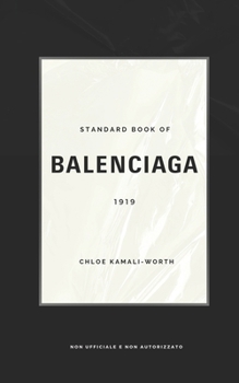 Standard Book of Balenciaga: Innovazione e Audacia (versione italiana) (Standard Book of (IT)) (Italian Edition)