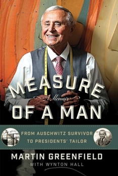 Hardcover Measure of a Man: From Auschwitz Survivor to Presidents' Tailor Book