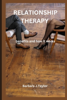 Relationship Therapy: benefits and how it works