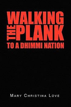 Paperback Walking the Plank: To a Dhimmi Nation Book