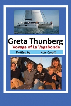 Paperback Greta Thunberg Voyage of La Vagabonde Book