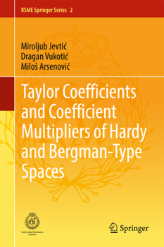 Hardcover Taylor Coefficients and Coefficient Multipliers of Hardy and Bergman-Type Spaces Book