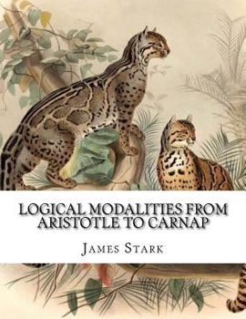 Paperback Logical Modalities from Aristotle to Carnap Book