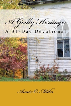 Paperback A Godly Heritage: A 31-Day Devotional Book