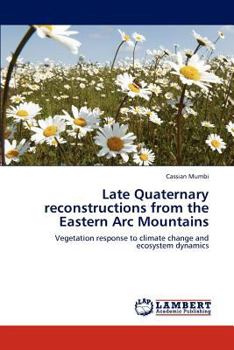 Paperback Late Quaternary Reconstructions from the Eastern ARC Mountains Book