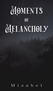 Hardcover Moments of Melancholy Book