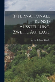 Paperback Internationale Kunst-Ausstellung. Zweite Auflage. [German] Book