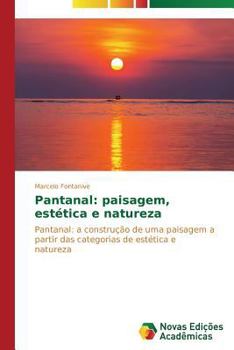 Paperback Pantanal: paisagem, estética e natureza [Portuguese] Book