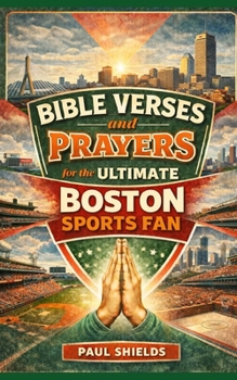 Paperback Bible Verses and Prayers for the Ultimate Boston Sports Fan Book