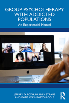 Paperback Group Psychotherapy with Addicted Populations: An Experiential Manual Book