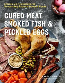 Paperback Cured Meat, Smoked Fish & Pickled Eggs: Recipes & Techniques for Preserving Protein-Packed Foods Book