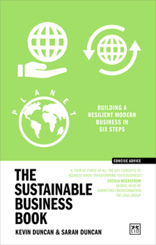 Paperback The Sustainable Business Book: Building a Resilient Modern Business in Six Steps Book