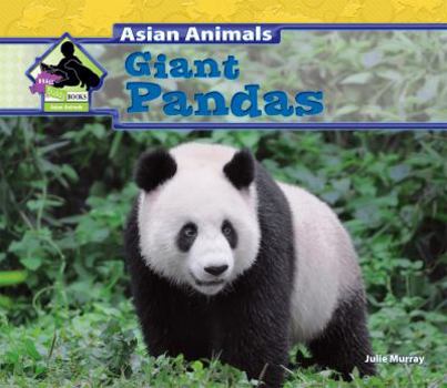 Giant Pandas - Book  of the Asian Animals