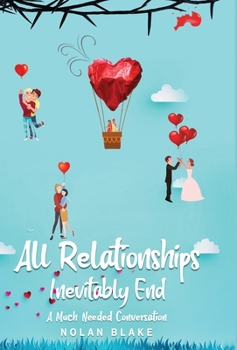Hardcover All Relationships Inevitably End Book