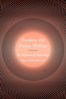Paperback Awaken the Power Within: In Defense of Self-Help Book