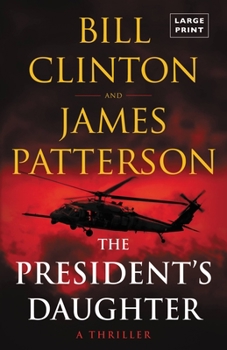 Paperback The President's Daughter: A Thriller [Large Print] Book