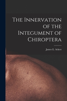 Paperback The Innervation of the Integument of Chiroptera Book