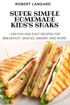 Paperback Super Simple Homemade Kids's Snaks Book