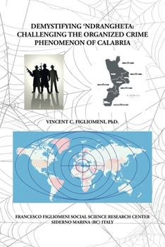 Demystifying ‘Ndrangheta: Challenging the Organized Crime Phenomenon of Calabria
