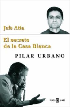 Hardcover Jefe Atta: El Secreto De La Casa Blanca Book