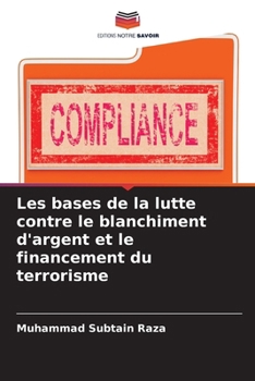 Paperback Les bases de la lutte contre le blanchiment d'argent et le financement du terrorisme [French] Book