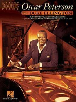 Oscar Peterson Plays Duke Ellington: Piano Artist Transcriptions - Book  of the Artist Transcriptions