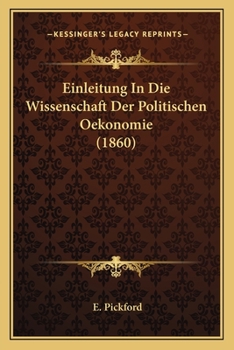 Paperback Einleitung In Die Wissenschaft Der Politischen Oekonomie (1860) [German] Book