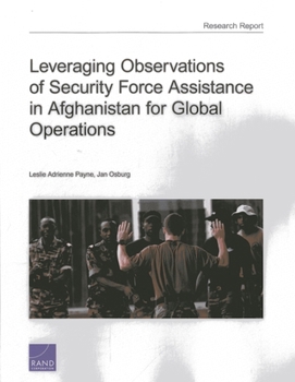 Paperback Leveraging Observations of Security Force Assistance in Afghanistan for Global Operations Book