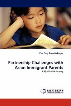 Paperback Partnership Challenges with Asian Immigrant Parents Book