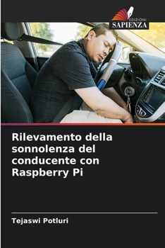 Paperback Rilevamento della sonnolenza del conducente con Raspberry Pi [Italian] Book
