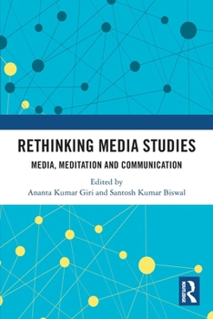Paperback Rethinking Media Studies: Media, Meditation and Communication Book