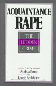 Hardcover Acquaintance Rape: The Hidden Crime (Wiley Series on Personality Processes) Book