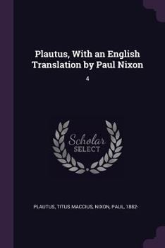 Paperback Plautus, With an English Translation by Paul Nixon: 4 Book