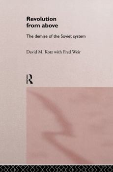 Hardcover Revolution From Above: The Demise of the Soviet System Book