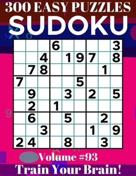 Paperback Sudoku: 300 Easy Puzzles Volume 93 - Train Your Brain! Book