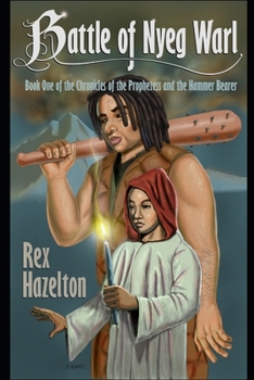 Battle of Nyeg Warl: Book One of the Chronicles of the Prophetess and the Hammer Bearer
