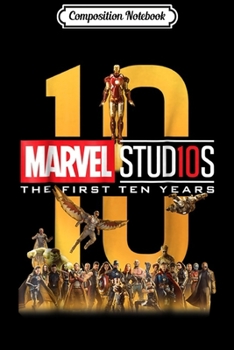 Composition Notebook: Marvel Studios First Ten Years Full Cast Graphic  Journal/Notebook Blank Lined Ruled 6x9 100 Pages