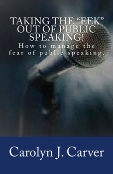 Paperback Taking the "Eek" out of Public Speaking! Book