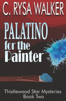 Palatino for the Painter: Thistlewood Star Mysteries #2