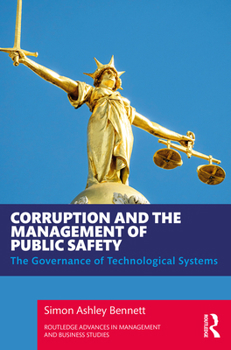 Paperback Corruption and the Management of Public Safety: The Governance of Technological Systems Book