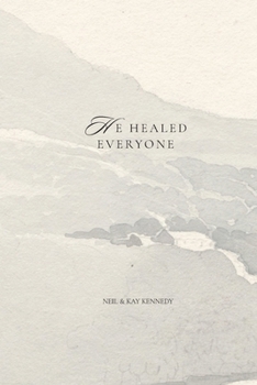 Paperback He Healed Everyone Book