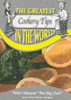 Paperback The Greatest Cookery Tips in the World (The Greatest Tips in the World) Book