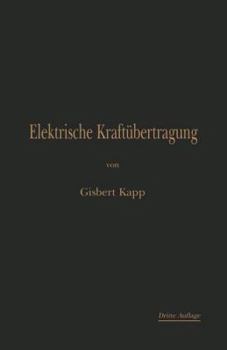 Paperback Elektrische Kraftübertragung: Ein Lehrbuch Für Elektrotechniker [German] Book