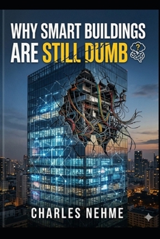 Why Smart Buildings Are Still Dumb