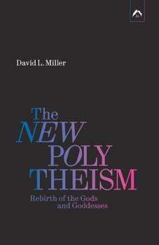 Paperback The New Polytheism: Rebirth of the Gods and Goddesses Book