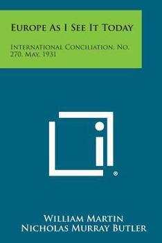 Paperback Europe as I See It Today: International Conciliation, No. 270, May, 1931 Book