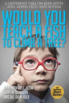 Paperback Would You Teach a Fish to Climb a Tree? Book