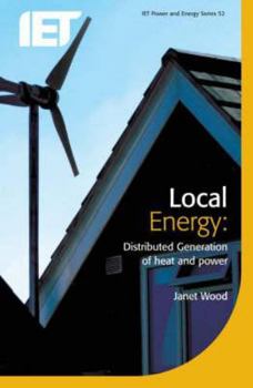Local Energy: Distributed Generation of Heat and Power
