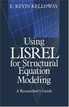 Paperback Using Lisrel for Structural Equation Modeling: A Researcher&#8242;s Guide Book